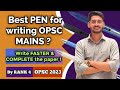 Which Pen to use for OPSC Mains written exam? 