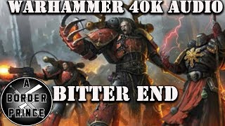 warhammer 40k audio Bitter End By Sarah Cawkwell