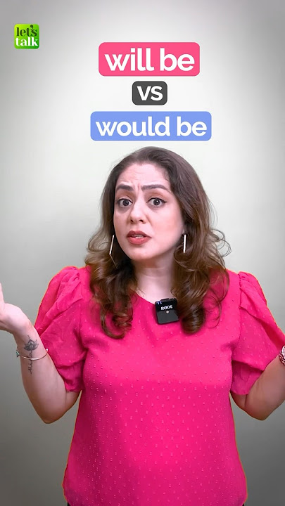 Will be VS Would be - Know the difference | Modal Verbs #grammar #letstalk #learnenglish #esl