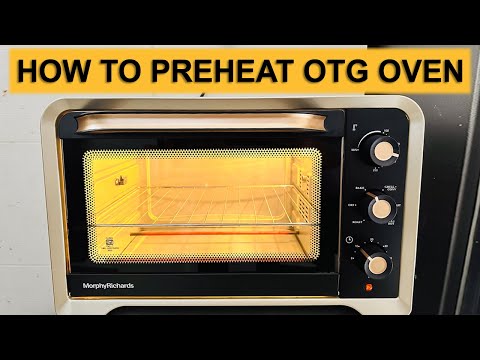 How to Preheat OTG Oven How to Preheat Morphy Richards OTG Preheat OTG for Cake