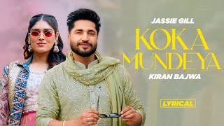 Koka Mundeya - Lyrical | Jassie Gill | Kiran Bajwa | Kaptaan | Latest Punjabi Song 2024 by Speed Records 28,231 views 3 days ago 3 minutes, 41 seconds