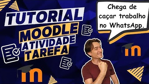 Tutorial moodle atividade tarefa #ceadrus