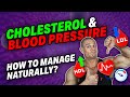 Best Foods & Supplements to keep Cholesterol & Blood Pressure in the Healthy Range? Vigorous Q&A