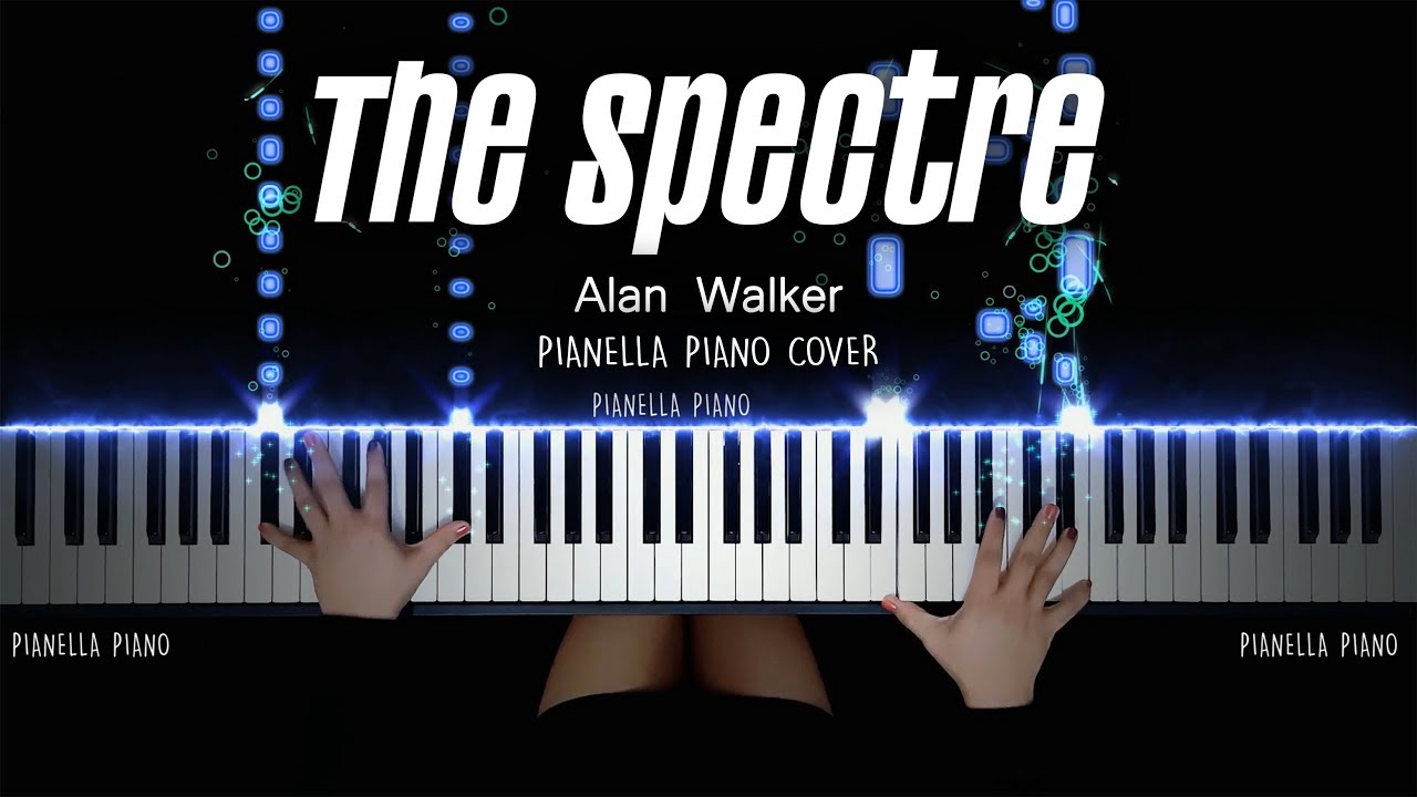 Alan Walker - THE SPECTRE PIANO COVER by Pianella Piano