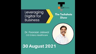 The Techshots Show: Dr Pooraan Jaiswal, CIO , Entero Healthcare on Leveraging digital for business. screenshot 5
