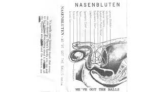 Nasenbluten - Nasenbluten (All The Old Shit Mixed Into One...)