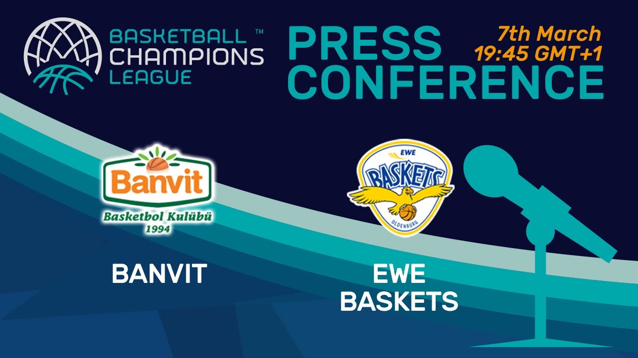 Banvit v EWE Baskets Press Conference Basketball Champions League