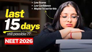 NEET 2026 Last 15 Days Plan - This will Decide your RANK in NEET 2026 | Do this NOW or REGRET LATER