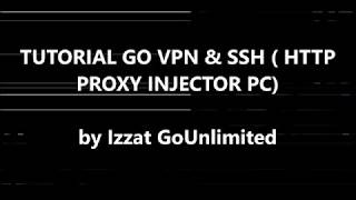 Http Proxy Injector PC By Izzat GOUnlimited Http Proxy Injector PC By Izzat GOUnlimited
