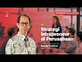 STRATEGI INTRAPRENEUR DI PERUSAHAAN | TALKSHOW HAPPINNOVATOR