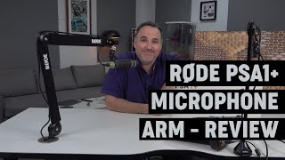 Installing the Rode PSA1+ Mic Arm and comparing to PSA1