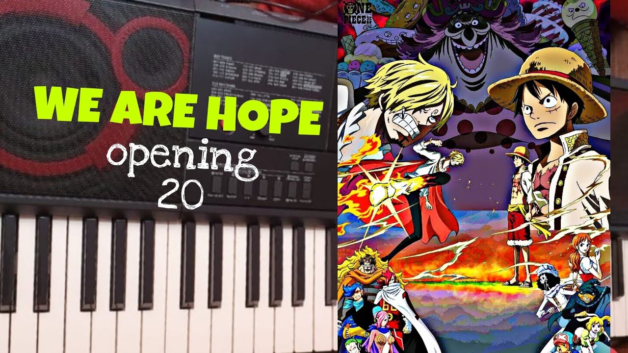 One Piece opening 20 “We are hope“ on keyboard
