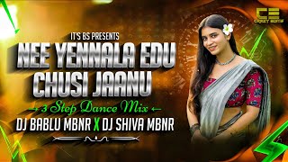 Ne Y ennala Edu Chusi Janu Telugu Trending Folk Song || 3Step Dance Mix || Dj Shiva X Bablu Mbnr