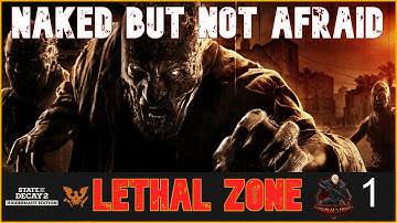 State of Decay 2 - Lethal Zone Naked but not Afraid Fresh Start S3 | BETA | EP#1
