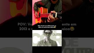 Quem lembra dessa?😂😂 #violao #violão #fingerstyle #violaoevoz