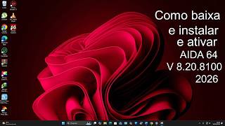 Como baixa INSTALAR  E ATIVAR  AIDA 64  V8.20.8100   2026