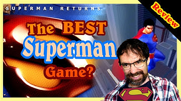 Is Superman Returns on PS2 the BEST Superman Game?