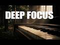 Deep Focus Piano: Soft Ambient Music for Studying &amp; Work