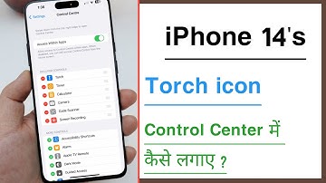 iPhone 14, 14 Plus & 14 Pro Torch icon Add Your Control Center