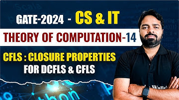 Theory of Computation 14 | Closure Properties for DCFLs and CFLs | CS & IT | GATE 2024 series YT