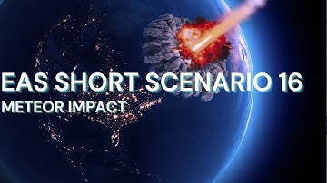 EAS Short Scenario 16 - Meteor Impact