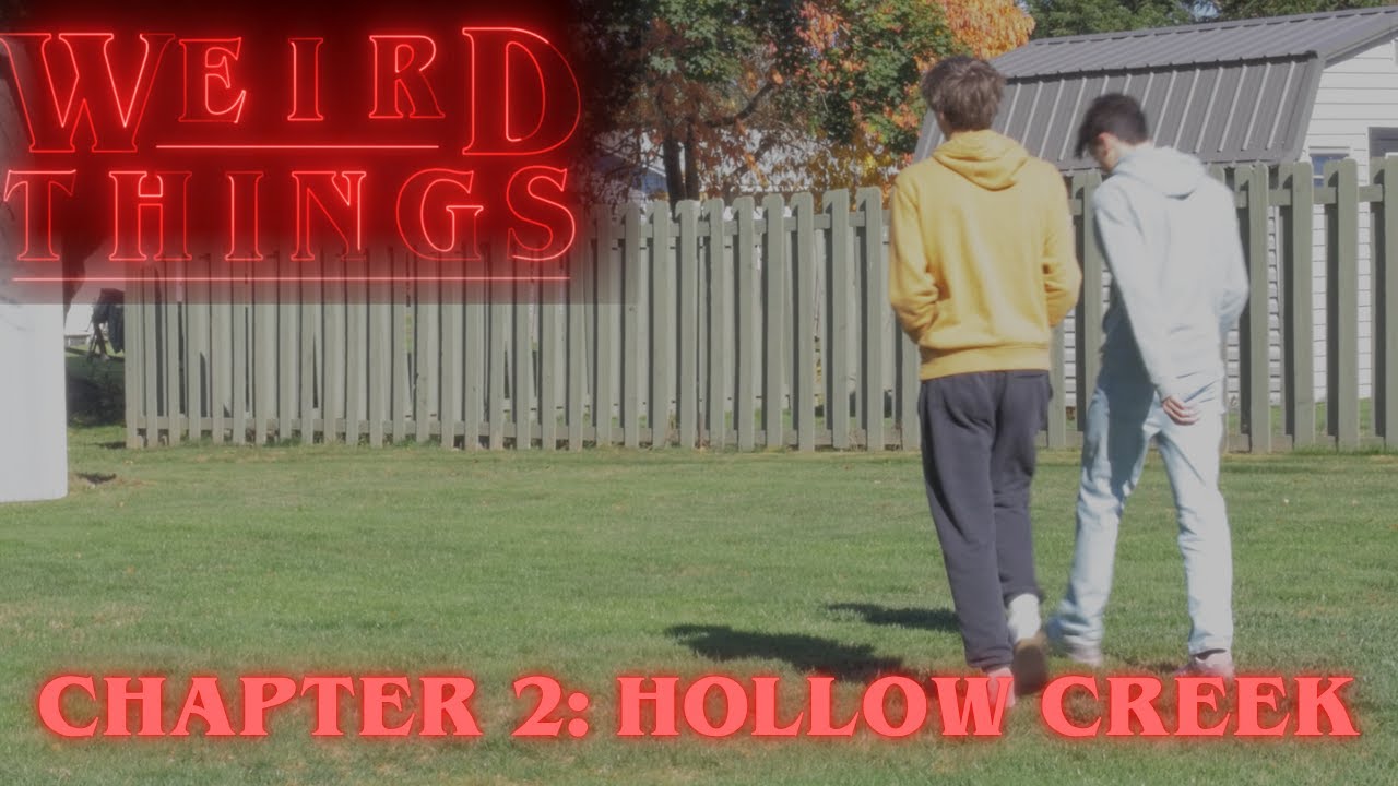 Weird Things Chapter 2 Hollow Creek