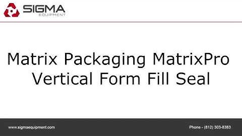 Matrix Packaging MatrixPro Vertical Form Fill Seal