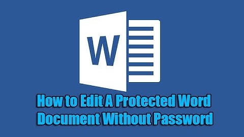 How to Edit A Protected Word Document Without Password
