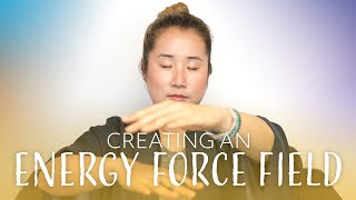Creating an ENERGY FIELD for HEALTH & PROTECTION