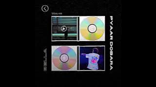 BELLA - PYAAR DOBARA (Slowed   Reverb) |  Audio