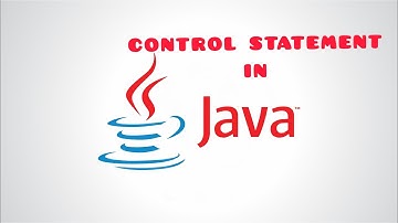Control Statement in Java(2022):Java tutorial  Part 4