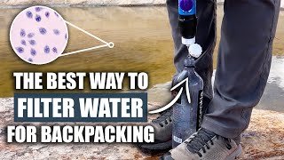 The Best Way To Filter Water For Backpacking and Camping by Backcountry Exposure 4,591 views 2 months ago 15 minutes