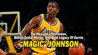 Magic Unfiltered   The  Legacy Of Earvin “Magic Johnson