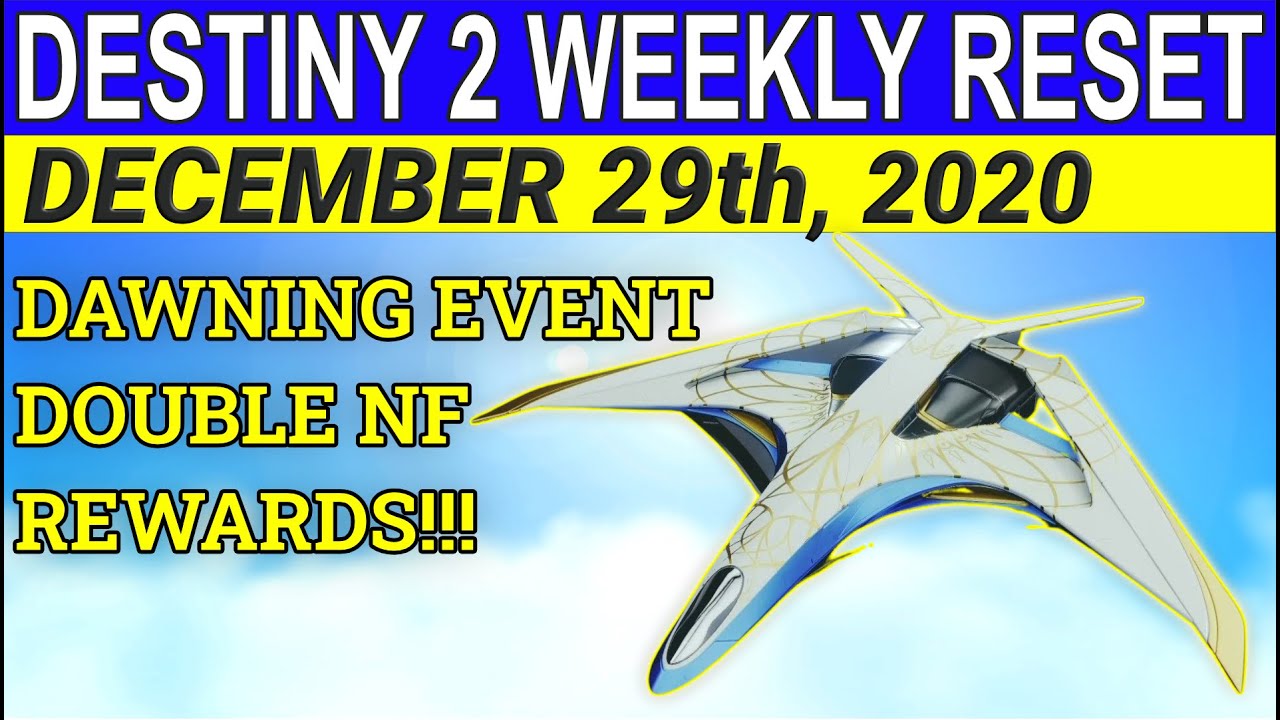 Destiny 2 Weekly Reset For December 29th, 2020. Dawning Event, Double Rewards Nightfall and More..