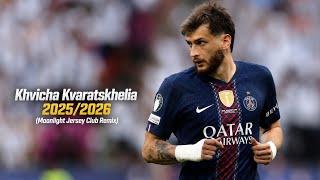 Khvicha Kvaratskhelia 2025/2026 (Moonlight Jersey Club Remix)🔥