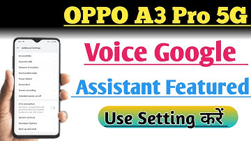 Oppo A3 Pro 5G Me Voice Google Assistant Featured Use Setting Kare | Google Assistant Settings |