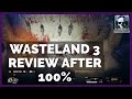 Wasteland 3: Review After 100%