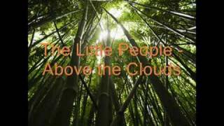 The Little People - Above the Clouds
