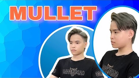 MULLET Biến thể ấn tượng | Đừng gọi tôi là kiểu tóc Khá Bảnh nữa | KINGU TV