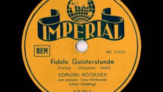 Edmund Kötscher: FIDELE GEISTERSTUNDE (1939)