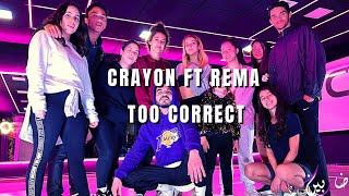 Crayon - Too Correct feat Rema | DANCE CHOREOGRAPHY