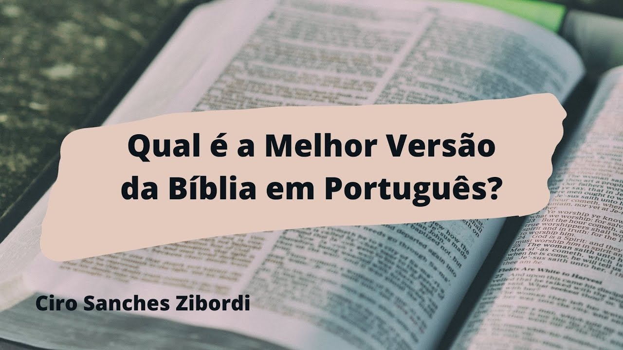 Qual é a Melhor Versão da Bíblia em Português? - YouTube