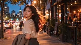 Good to Be Here | CLUBNOVABEATS | Music Video