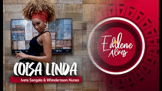 COISA LINDA - Ivete Sangalo e Whindersson Nunes | Coreografia Oficial - Edilene Alves