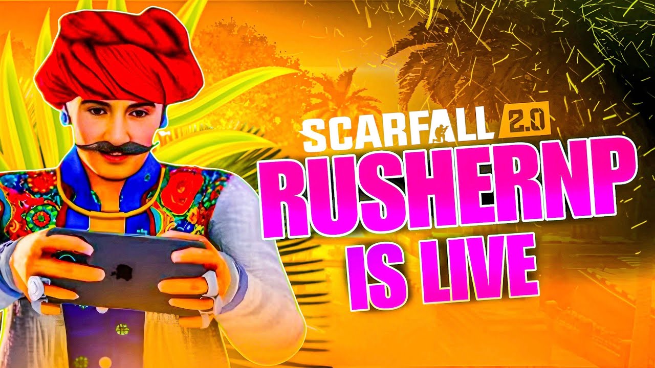 ScarFall 2.0 LIVE | RUSHERNP Rush Gameplay | Indian Battle Royale Custom matches