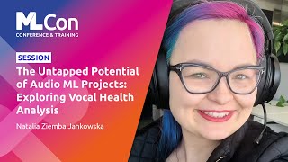 Natalia Ziemba Jankowska   The Untapped Potential of Audio ML Projects Exploring Vocal Health Analys