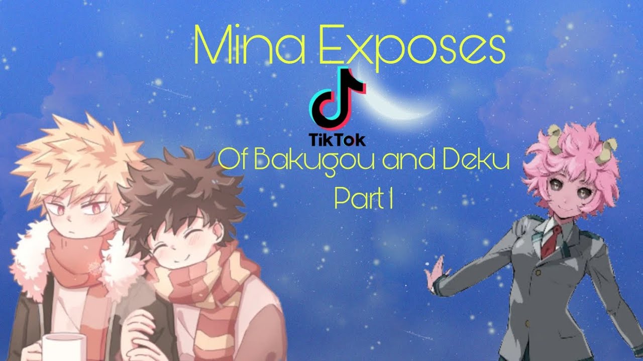 Mina exposes Tiktok of Bakugou and Deku Part 1
