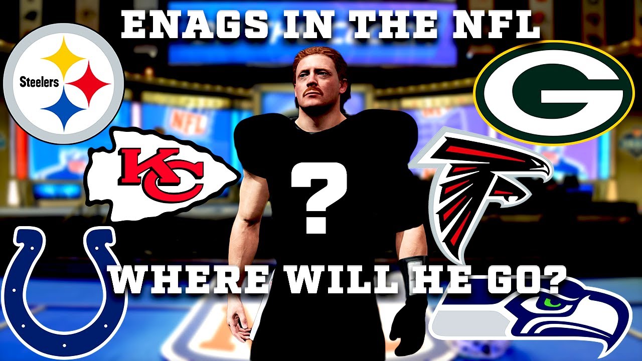 Where will I be drafted?! - ENags in the NFL
