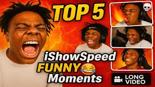 IshowSpeed: The Most Unhinged Moments