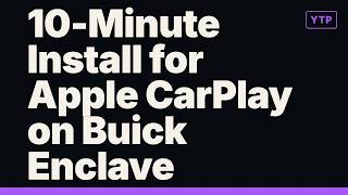 10-Minute Install for Apple CarPlay on Buick Enclave